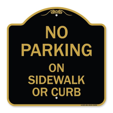 No Parking On Sidewalk Or Curb, Black & Gold Aluminum Architectural Sign